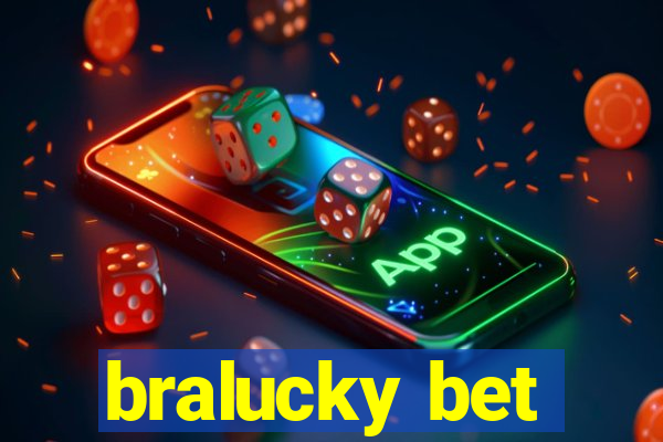 bralucky bet